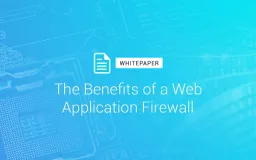 Preventing Security Breaches: The Benefits of a Web Application Firewall
