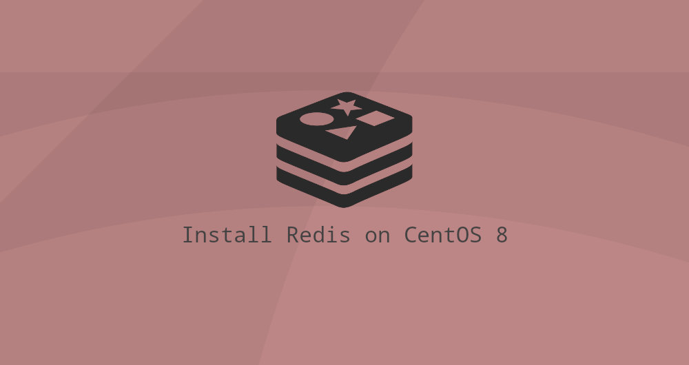 如何在 CentOS 8 上安装和配置 Redis