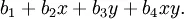 b_1 + b_2 x + b_3 y + b_4 x y. \,