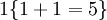 \textstyle 1\{1+1=5\}