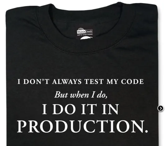 007 I dont always test my code