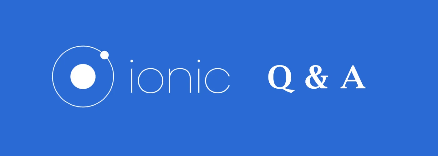 Ionic Q&A