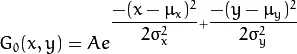 G_{0}(x, y) = A  e^{ \dfrac{ -(x - \mu_{x})^{2} }{ 2\sigma^{2}_{x} } +  \dfrac{ -(y - \mu_{y})^{2} }{ 2\sigma^{2}_{y} } }