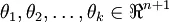 \theta_1, \theta_2, \ldots, \theta_k \in \Re^{n+1}